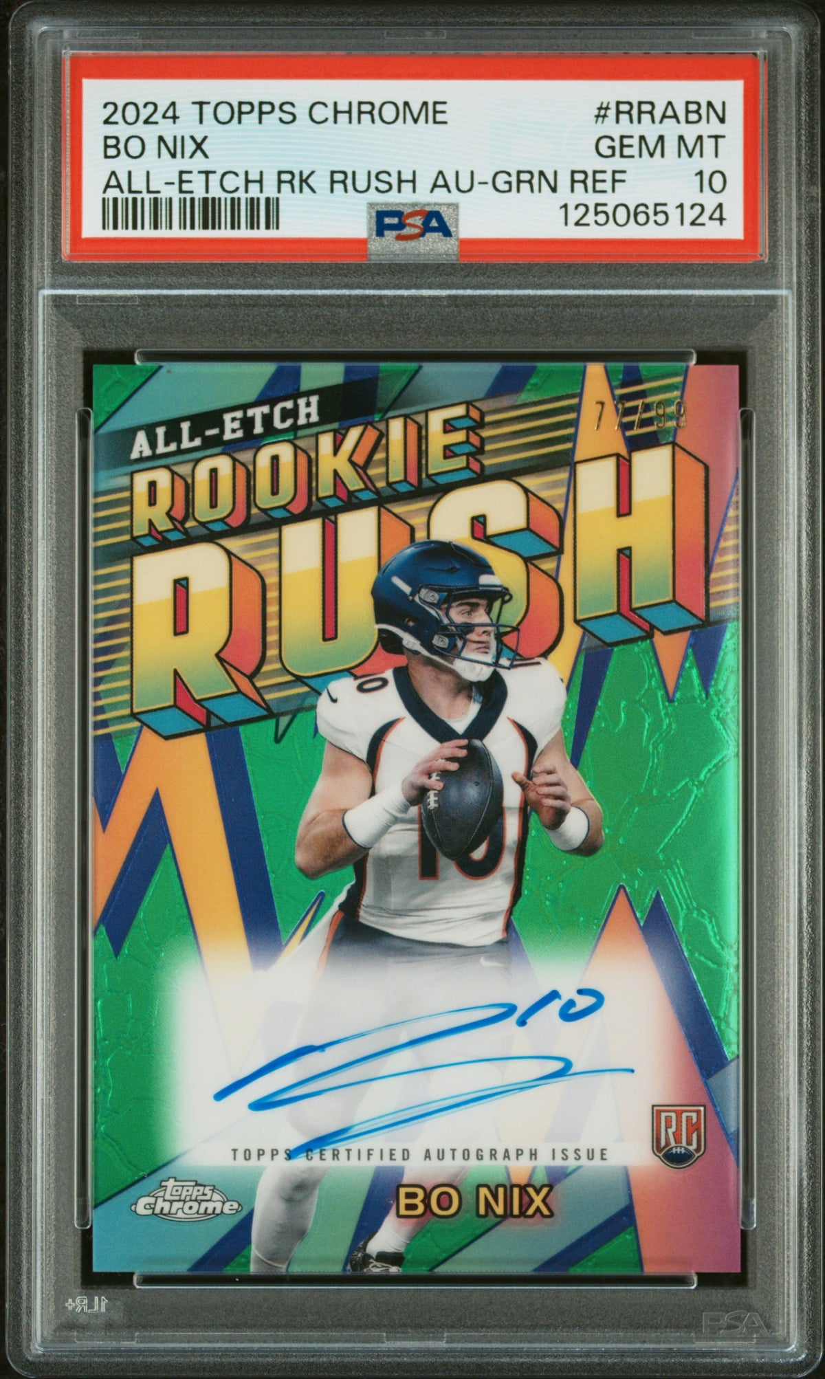 BO NIX - 2024 Topps Chrome All-Etch Rookie Rush Green Refractor Auto RC #RRABN - PSA 10